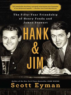 cover image of Hank and Jim: the Fifty-Year Friendship of Henry Fonda and James Stewart